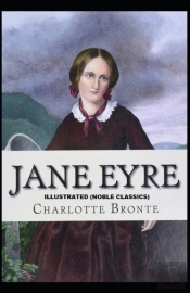 Jane Eyre By Charlotte Bronte Illustrated (Noble Classics)