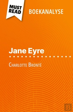 Bertrand.pt - Jane Eyre Van Charlotte Brontë (Boekanalyse) : Volledige Analyse En Gedetailleerde Samenvatting Van Het Werk