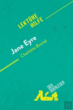 Bertrand.pt - Jane Eyre Von Charlotte Brontë (Lektürehilfe) : Detaillierte Zusammenfassung, Personenanalyse Und Interpretation