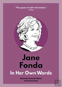 Bertrand.pt - Jane Fonda: In Her Own Words