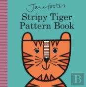 Jane Foster'S Stripy Tiger Pattern Book