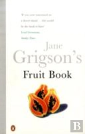Jane Grigson'S Fruit Book