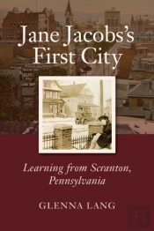 Jane Jacobs'S First City