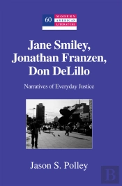 Jane Smiley, Jonathan Franzen, Don Delillo