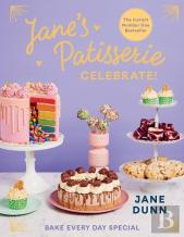 Janeâ€™S Patisserie Celebrate!