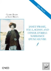 Janet Frame, The Lagoon And Other Stories ; Naissance D'Une Oeuvre