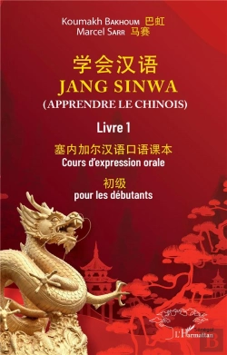 Bertrand.pt - Jang Sinwa. Apprendre Le Chinois - Vol01 - Livre 1 Cours D'Expression Orale Pour Les Debutants