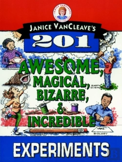 Bertrand.pt - Janice Vancleave'S 201 Awesome, Magical, Bizarre, & Incredible Experiments