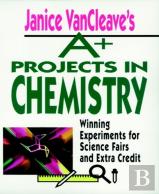 Janice Vancleave'S A+ Projects In Chemistry