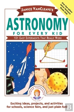 Bertrand.pt - Janice Vancleave'S Astronomy For Every Kid