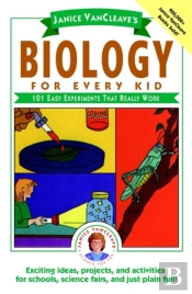 Janice Vancleave'S Biology For Every Kid