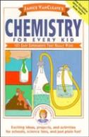Janice Vancleave'S Chemistry For Every Kid