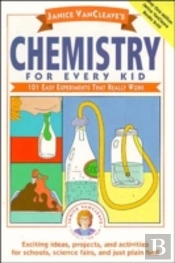 Janice Vancleave'S Chemistry For Every Kid