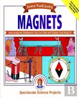 Janice Vancleave'S Magnets