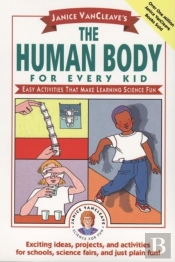 Janice Vancleave'S The Human Body For Every Kid