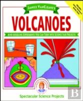 Janice Vancleave'S Volcanoes: Mind-Boggling Experiments You Can Turn Into Science Fair Projects