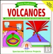 Janice Vancleave'S Volcanoes: Mind-Boggling Experiments You Can Turn Into Science Fair Projects