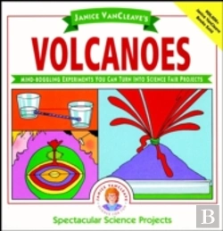 Bertrand.pt - Janice Vancleave'S Volcanoes: Mind-Boggling Experiments You Can Turn Into Science Fair Projects