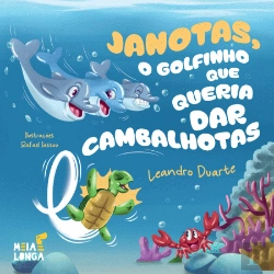 Bertrand.pt - Janotas, o Golfinho que Queria Dar Cambalhotas