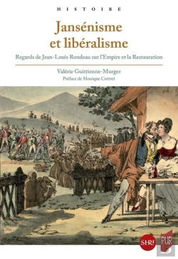 Bertrand.pt - Jansénisme Et Libéralisme : Regards De Jean-Louis Rondeau Sur L'Empire Et La Restauration