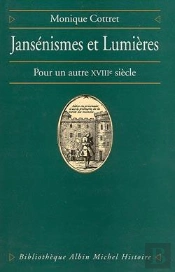 Jansénismes Et Lumières : Pour Un Autre Xviiie Siècle