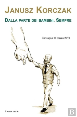 Bertrand.pt - Janusz Korczak. Dalla Parte Dei Bambini. Sempre