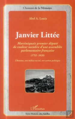 Bertrand.pt - Janvier Littée ; Martiniquais Premier Député De Couleur Membre D'Une Assemblee Parlementaire Française