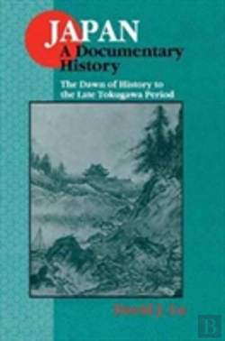 Bertrand.pt - Japan: A Documentary History: V. 1: The Dawn Of History To The Late Eighteenth Century