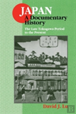 Bertrand.pt - Japan: A Documentary History: Vol 2: The Late Tokugawa Period To The Present