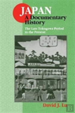 Bertrand.pt - Japan: A Documentary History: Vol 2: The Late Tokugawa Period To The Present