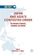 Japan And Asiaâ€™S Contested Order
