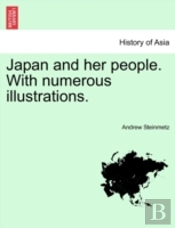Japan And Her People. With Numerous Illu