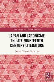 Japan And Japonisme In Late Nineteenth Century Literature