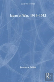 Japan At War, 1914â€“1952