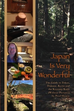 Bertrand.pt - Japan Is Very Wonderful - The Guide To Tokyo, Hakone, Kyoto And The Kumano Kodo (Without Pictures)