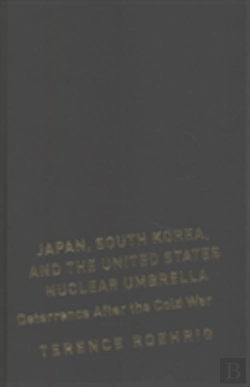 Bertrand.pt - Japan, South Korea, And The United States Nuclear Umbrella