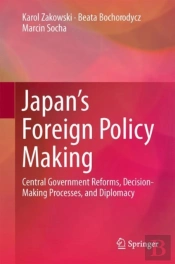 Japanâ€™S Foreign Policy Making