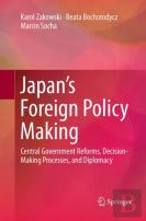 Japanâ€™S Foreign Policy Making
