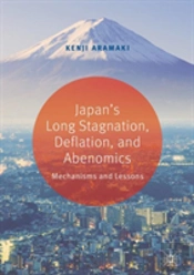 Japanâ€™S Long Stagnation, Deflation, And Abenomics