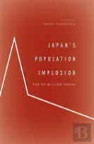 Japanâ€™S Population Implosion