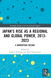 Japanâ€™S Rise As A Regional And Global Power, 2013-2023