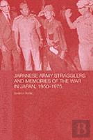 Japanese Army Stragglers And Memories Of The War In Japan, 1950-75