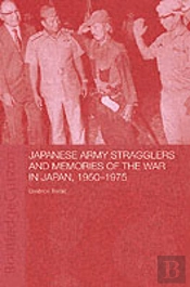 Japanese Army Stragglers And Memories Of The War In Japan, 1950-75