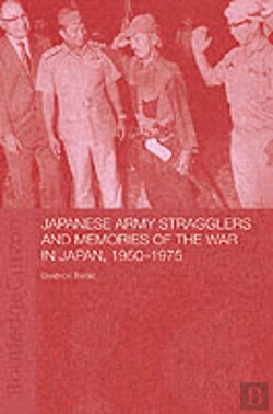 Bertrand.pt - Japanese Army Stragglers And Memories Of The War In Japan, 1950-75