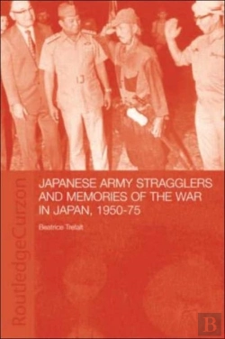 Bertrand.pt - Japanese Army Stragglers And Memories Of The War In Japan, 1950-75