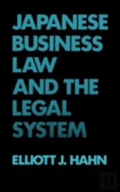 Japanese Business Law And The Legal System.