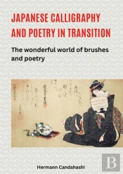 Japanese Calligraphy And Poetry In Transition