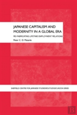 Bertrand.pt - Japanese Capitalism And Modernity In A Global Era