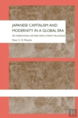 Bertrand.pt - Japanese Capitalism And Modernity In A Global Era