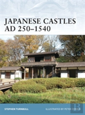Japanese Castles Ad 250â€“1540